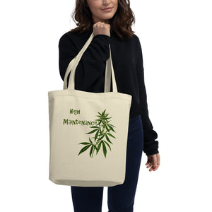 High Maintenance Organic Eco Tote Bag