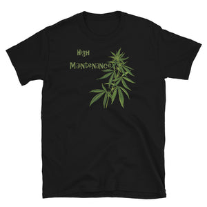 High Maintenance Short-Sleeve Unisex T-Shirt