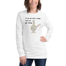 Load image into Gallery viewer, If We All Had A Bong Unisex Long Sleeve Tee