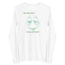 Load image into Gallery viewer, Does this shirt...Unisex Long Sleeve Tee