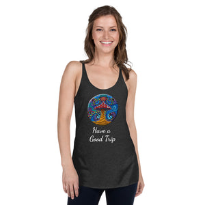 Have a Good Trip Women's Racerback Tank